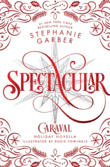 Spectacular - Stephanie Garber (Illustrated Hardcover)