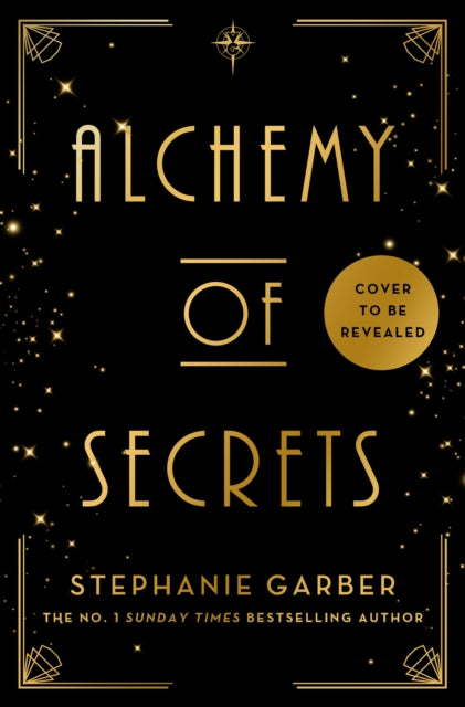 Alchemy of Secrets - Stephanie Garber - October 7th, 2025