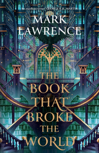 Book that Broke the World - Mark Lawrence
