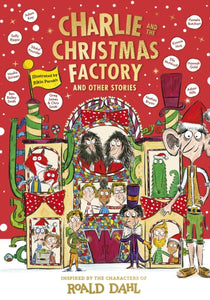 Charlie and the Christmas Factory - Roald Dahl (Hardcover)