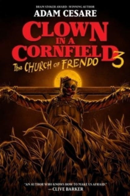 Clown in a Cornfield 3: The Church of Frendo - Adam Cesare (Hardcover)