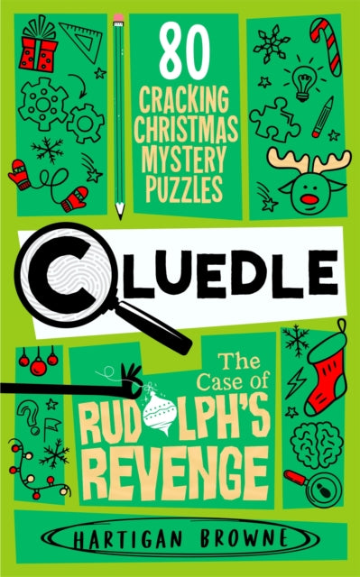 Cluedle: The Case of Rudolph's Revenge - Hartigan Browne