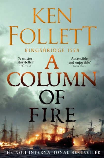 Kingsbridge Novels 3: A Column of Fire - Ken Follett