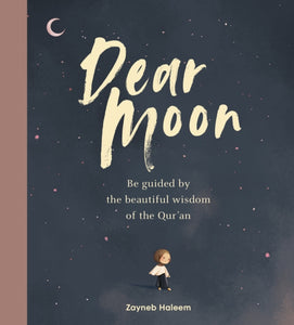 Dear Moon - Zayneb Haleem (Hardcover)