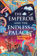 Emperor and the Endless Palace - Justinian Huang (Hardcover)