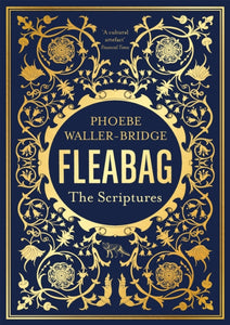 Fleabag: The Scriptures - Phoebe Waller-Bridge