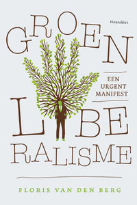 Groen Liberalisme - Floris van den Berg