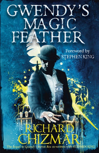 Gwendy's Magic Feather - Richard Chizmar