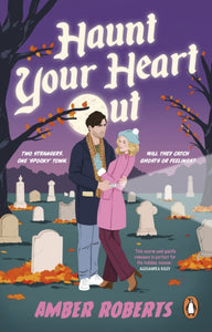 Haunt Your Heart Out - Amber Roberts