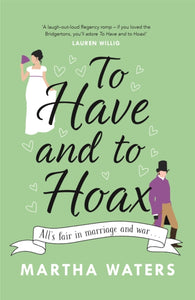 To Have and to Hoax - Martha Waters