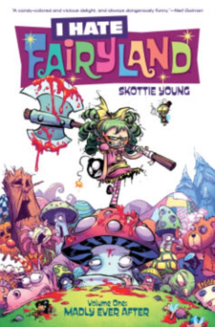 I Hate Fairyland 1: Madly Ever After - Skottie Young