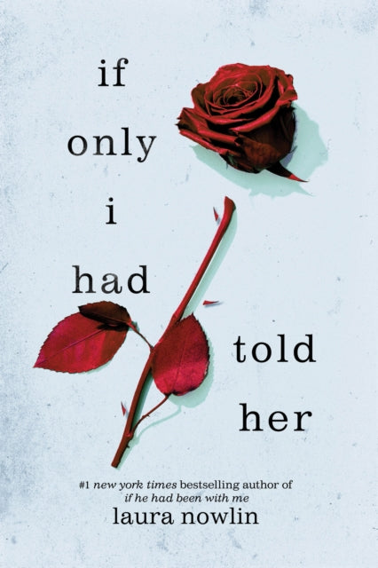 If Only I Had Told Her - Laura Nowlin