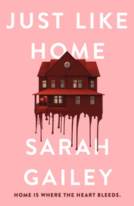 Just Like Home - Sarah Gailey