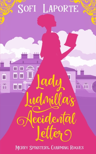 Lady Ludmilla's Accidental Letter - Sofi Laporte