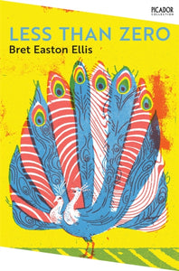 Less Than Zero - Brett Easton Ellis