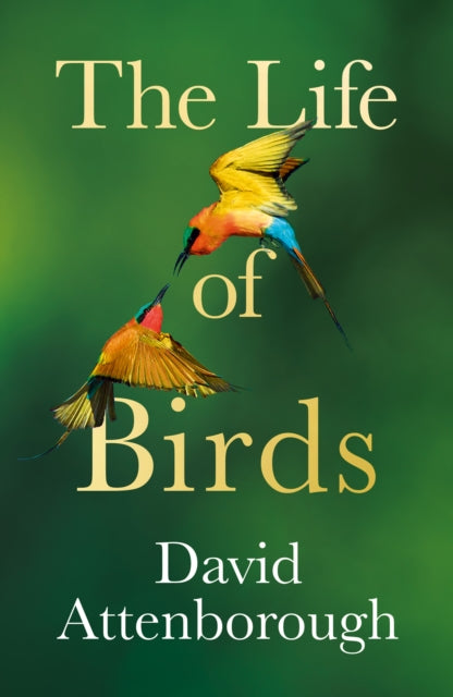 Life of Birds - David Attenborough (Hardcover)