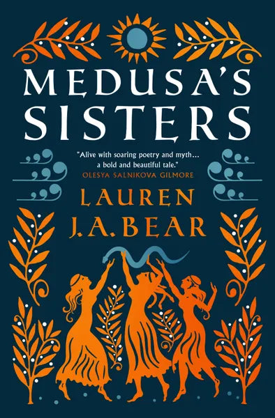 Medusa's Sisters - Lauren J.A. Bear