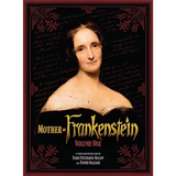 Mother of Frankenstein Volume 1
