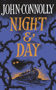 Night and Day - John Connolly (Hardcover)