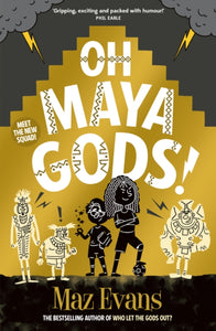 Oh Maya Gods! - Maz Evans