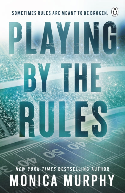 Playing by the Rules - Monica Murphy