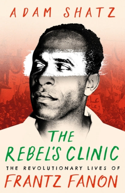 Rebel's Clinic - Adam Shatz (Hardcover)