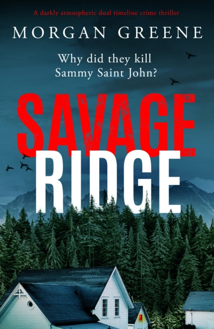 Savage Ridge - Morgan Greene