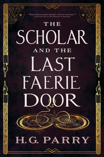 Scholar and the Last Faerie Door - H.G. Parry