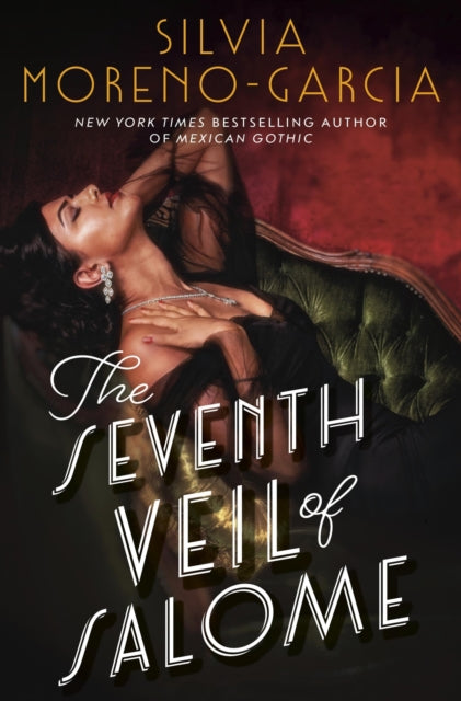 Seventh Veil of Salome - Silvia Moreno-Garcia