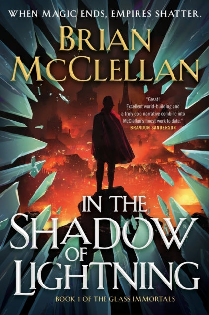 Glass Immortals 1: In the Shadow of Lightning - Brian McClellan