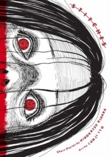 Stitches - Junji Ito and Hirokatsu Kihara (Hardcover)