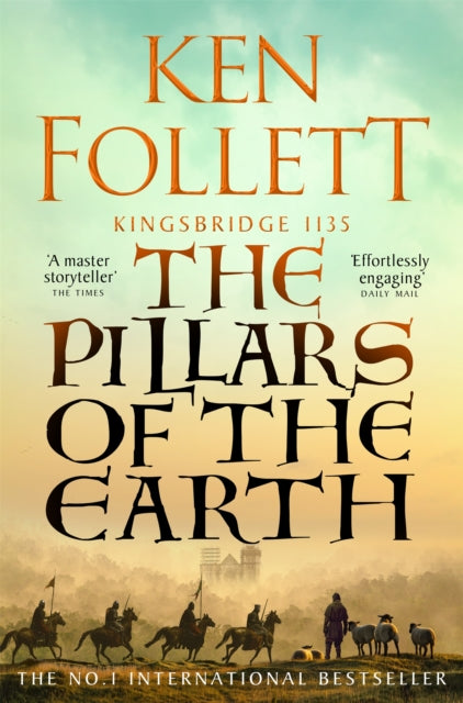 Kingsbridge Novels 1: Pillars of the Earth - Ken Follett