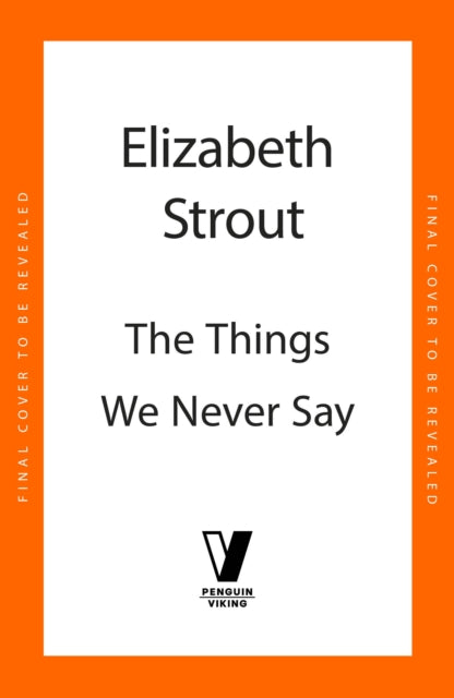 Things We Never Say - Elizabeth Strout (Hardcover) - May 7th, 2026