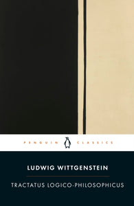 Tractatus Logico-Philosophicus - Ludwig Wittgenstein