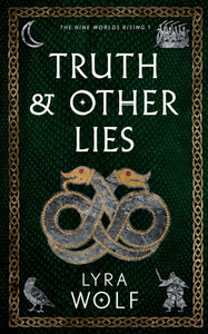 Truth and Other Lies - Lyra Wolf (Hardcover)