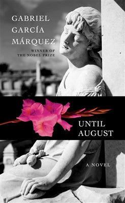 Until August - Gabriel Garcia Marquez (US Hardcover)