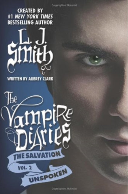 Vampire Diaries: The Salvation 2: Unspoken - L.J. Smith