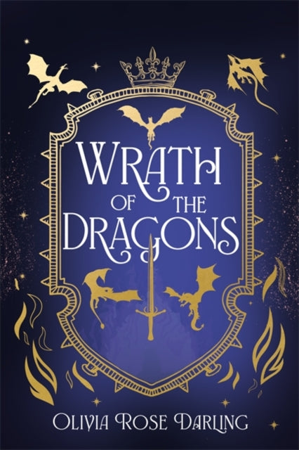 Wrath of the Dragons - Olivia Rose Darling (Hardcover)- July 29th, 2025