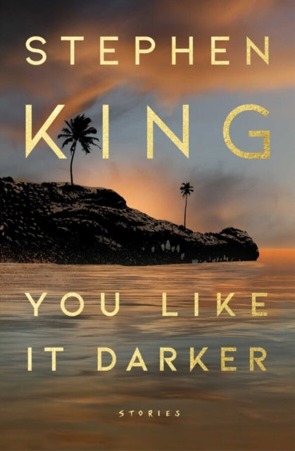 You Like It Darker - Stephen King (US Hardcover) - May 24th, 2024