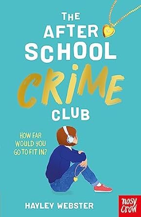 After School Crime Club - Hayley Webster