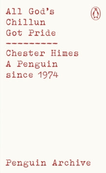 All God's Chillun Got Pride - Chester Himes