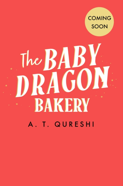 Baby Dragon 2: Baby Dragon Bakery - A.T. Qureshi - August 28th 2025