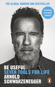 Be Useful - Arnold Schwarzenegger