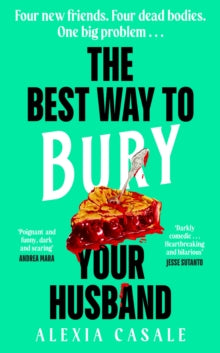 Best Way to Bury Your Husband - Alexia Casale (Hardcover)