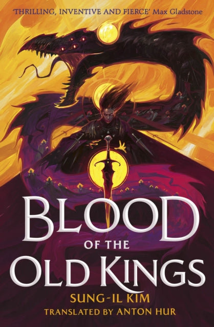 Blood of the Old Kings - Sung-Il Kim