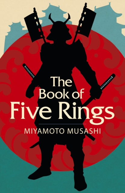 Book of Five Rings - Miyamoto Musashi