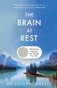 Brain At Rest - Dr. Joseph Jebelli - June 19th, 2025