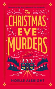 Christmas Eve Murders - Noelle Albright (Hardcover)