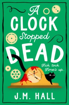 Clock Stopped Dead- J. M. Hall
