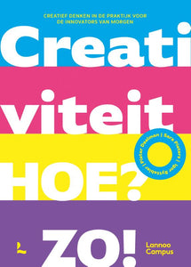 Creativiteit. Hoe? Zo! - Igor Yttebier